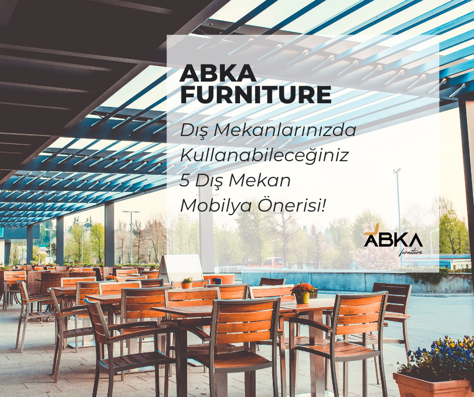 Dış Mekanlarınızda Kullanabileceğiniz 5 Dış Mekan Mobilya Önerisi